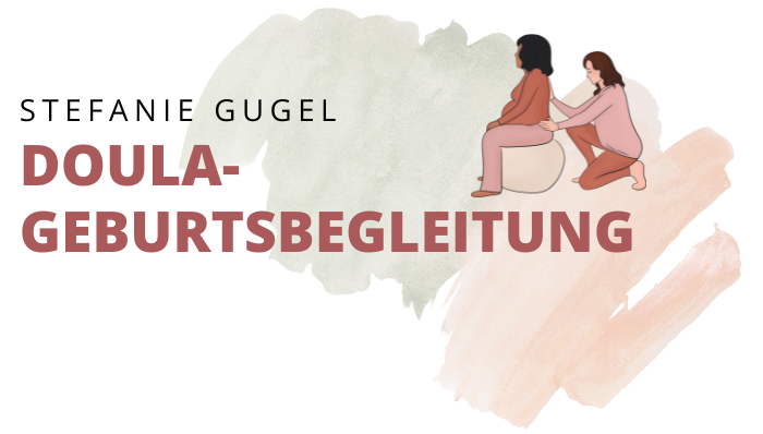 Doula-Geburtsbegleitung Stefanie Gugel